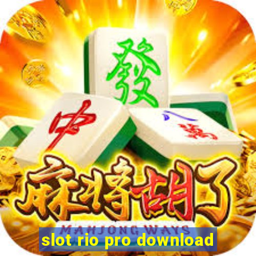 slot rio pro download